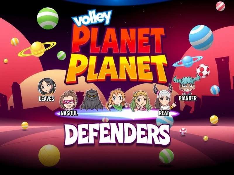 Volley Planet Defenders Character Roster